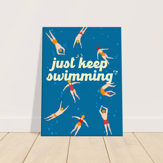 Just Keep Swimming: Canvas Print