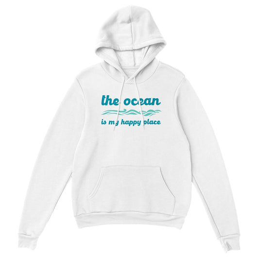The Ocean Is My Happy Place: Pullover Hoodie